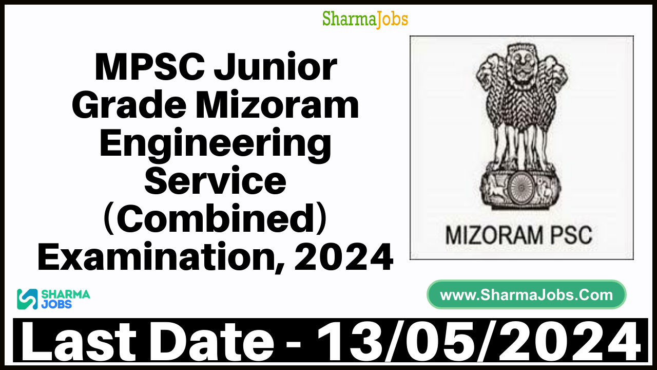 MPSC Junior Grade Mizoram Engineering Service (Combined) Examination, 2024