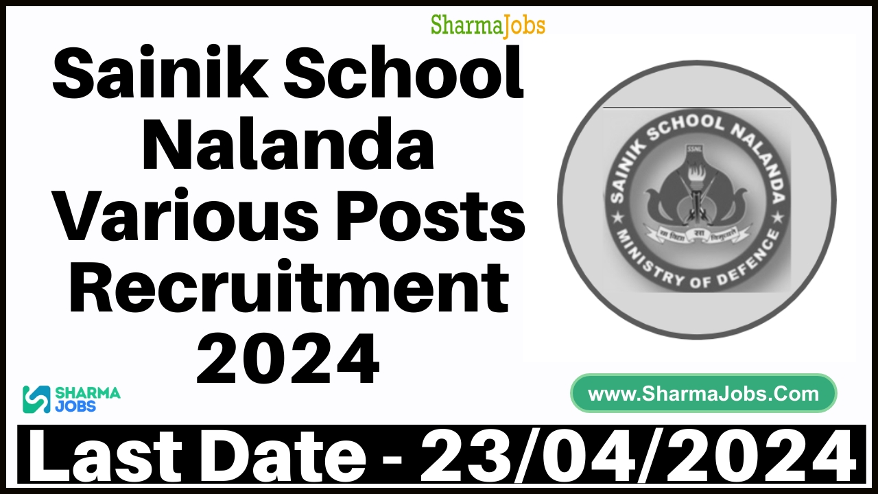 Sainik School Nalanda Various Posts Recruitment 2024