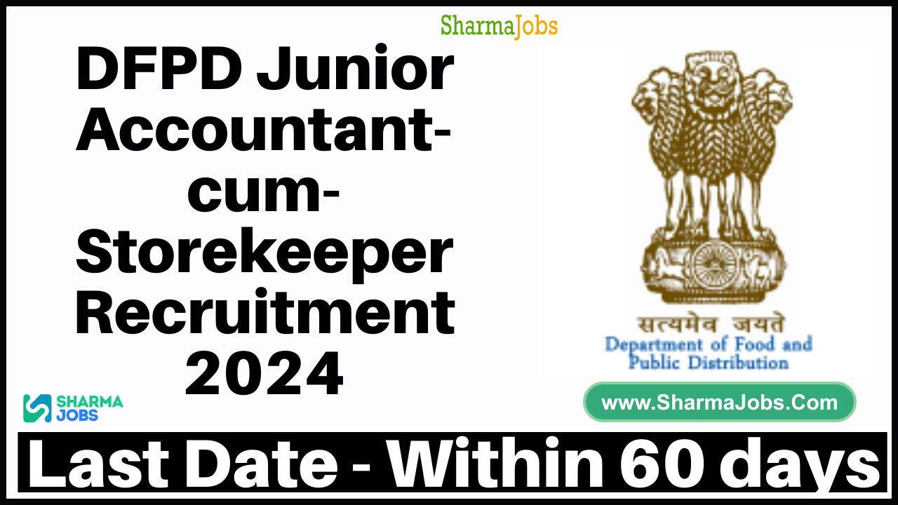DFPD Junior Accountant-cum-Storekeeper Recruitment 2024