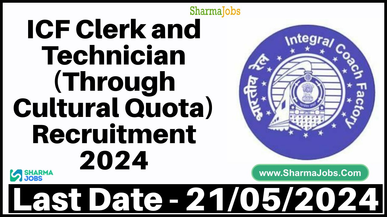 ICF Clerk and Technician (Through Cultural Quota) Recruitment 2024